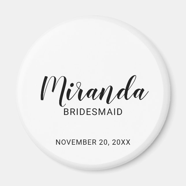 Modern Script Personalisiert Bridesmaid Magnet (Vorne)