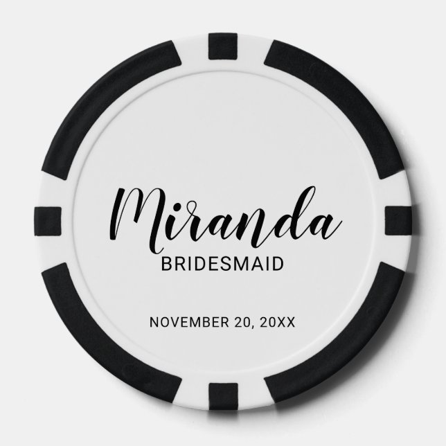Modern Script Personalisiert Bridesmaid Pokerchips (Vorderseite)