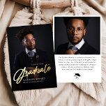 Modern Script Photo High School Graduation  Folieneinladung<br><div class="desc">Celebrate your achievement with this Modern Script Photo High School Graduation Foil Invitation. Featuring elegant script,  luxurious foil accents,  and space for a cherished photo,  this sleek and stylish design adds a personal touch to your special milestone. Perfect for inviting family and friends to join in the celebration.</div>