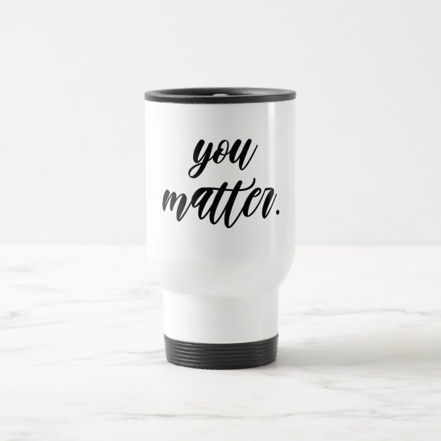 Modern Sie zählt positive Motivation Zitat Reisebecher (Mittel)