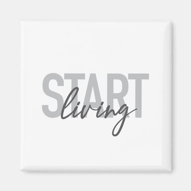 Modern, simple, cool urban typography Start Living Magnet (Vorne)