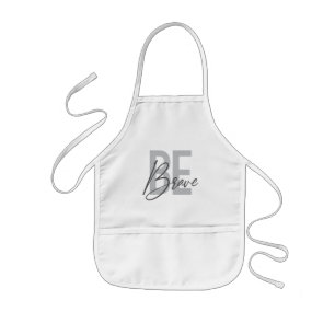 Modern, simple, urban, cool design of Be Brave Kinderschürze