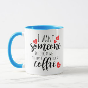 Modern Spaß Wollte ich jemandem, um mich anzusehen Tasse