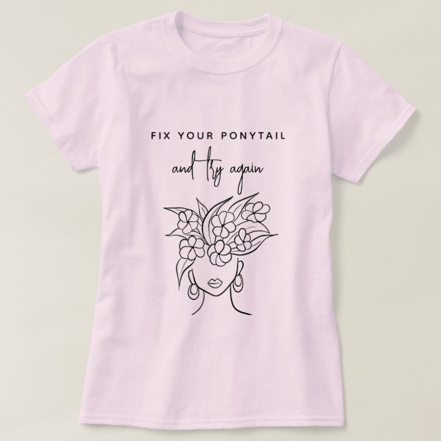 Modern Try Again Women mit Pflanze Sketch T-Shirt (Design vorne)