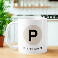 Moderne Anfangs-Tasse – „P steht für [Name]“-Desig