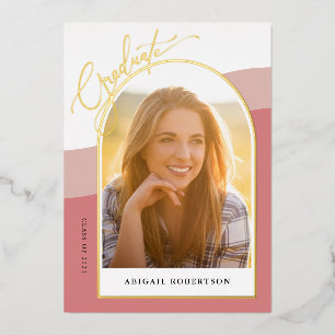 Moderne Arch-Fotos Rose Abschluss Goldfolie Einlad Folieneinladung