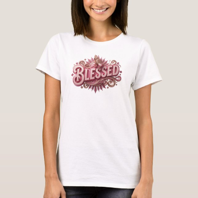 Moderne BLESSED Custom Kreation T-Shirt (Vorderseite)