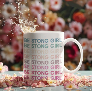 Moderne bunte Sei-stark-Mädchen-Inspirationsphrase Kaffeetasse