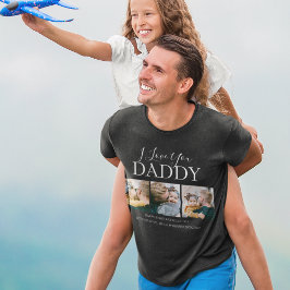 Moderne Custom I Liebe You Daddy | 3 FOTO T-Shirt
