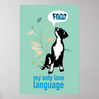 Moderne Doggen Kunst - "Essen ist meine Liebesspra Poster