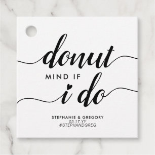 Moderne Donut Mind, wenn ich Herz-Script Hochzeit Geschenkanhänger