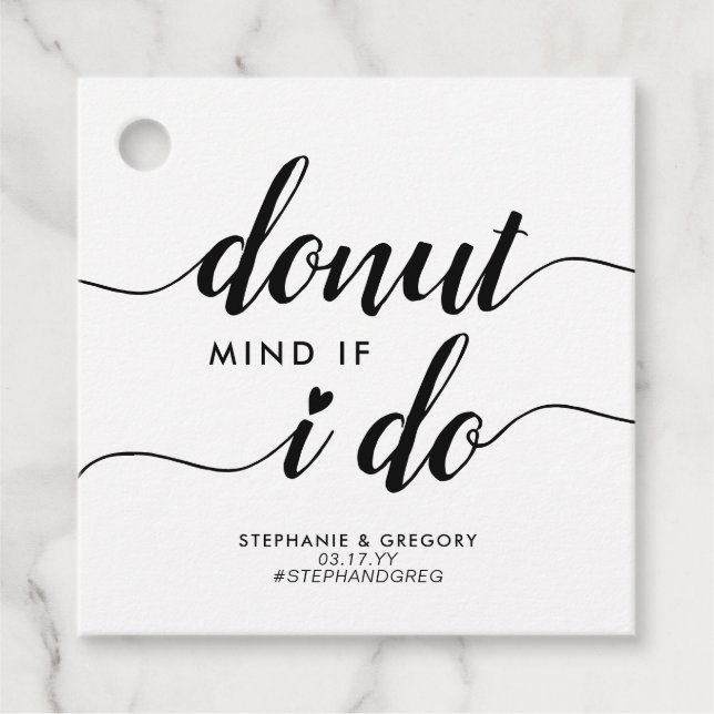 Moderne Donut Mind, wenn ich Herz-Script Hochzeit Geschenkanhänger (Vorderseite)