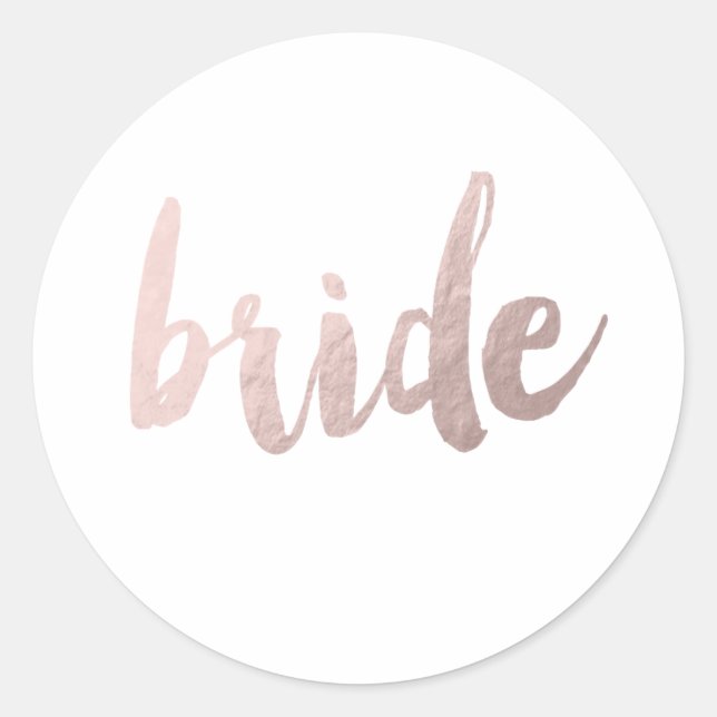 moderne elegante Imitate Rose Gold "Braut" Runder Aufkleber (Vorderseite)