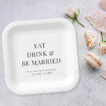 Moderne Essgetränke Verheiratet Hochzeit. Pappteller<br><div class="desc">Moderne Teller für Hochzeitsempfang,  Probe-Dinner,  Verlobungsfeier und andere Hochzeitsveranstaltungen mit "Eat Drink & Be Verheiratet",  Vornamen und Hochzeitsdatum in eleganter Serifentypografie.</div>