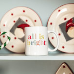 Moderne Farben alles ist hell | Happy Holiday Tasse<br><div class="desc">Mit unserer atemberaubenden Kollektion "All Is Bright" lassen Sie den Festgeist und den Feiertagssalon genießen! Egal ob Sie die Hallen betreten oder warme Wünsche senden, unsere modernen und farbenfrohen Urlaubsprodukte sind perfekt geeignet, um diese fröhliche Saison zu feiern. Erleben Sie den Urlaubssgeist mit unserer Kollektion "All Is Bright" auf Zazzle!...</div>