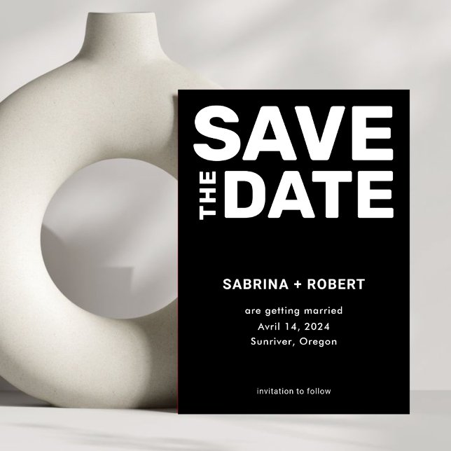 Moderne fette Schwarz-weiße Typografie-Hochzeit Save The Date (Von Creator hochgeladen)