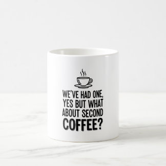 Moderne Fettschrift Zweiter Kaffee Zitat Tasse