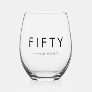 Moderne Fifty Name Datum Fettgedruckt 50. Geburtst Weinglas Ohne Stiel