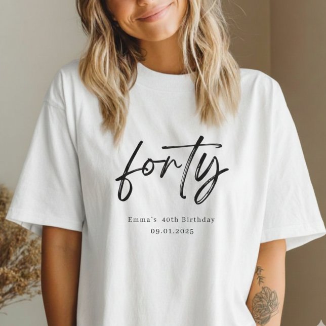 Moderne Forty Script benutzerdefinierte 40. Geburt T-Shirt (Von Creator hochgeladen)