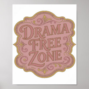 Moderne Gold-DRAMA-FREIE ZONE-Design Poster