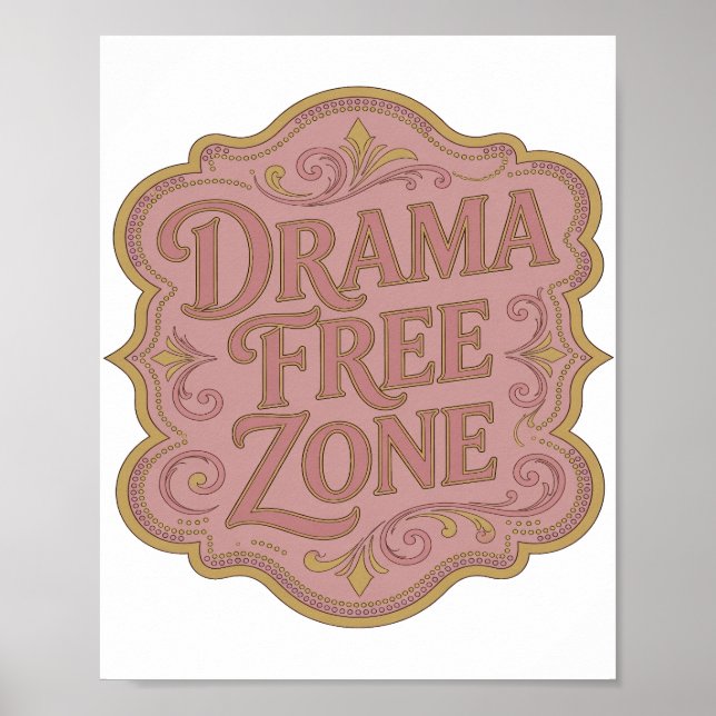 Moderne Gold-DRAMA-FREIE ZONE-Design Poster (Vorne)