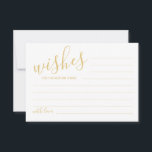 Moderne Gold Script Hochzeitsberatung und Wunschka Hinweiskarte<br><div class="desc">Fügen Sie Ihrer Hochzeit eine persönliche Touch mit einem modernen Skript Hochzeitsratschlag und Wunschkarte hinzu. Diese Ratenkarte enthält den Titel im modernen, goldfarbenen Kalligraphie-Schriftart-Stil und die Details im modernen Sans Serif-Schriftart-Stil auf weißem Hintergrund. Ideal für Hochzeiten, Babydusche, Geburtstagsparty, Brautparty, Junggeselinnen-Abschied und alle besondere Anlässe. Bitte beachten Sie: Die Details der...</div>
