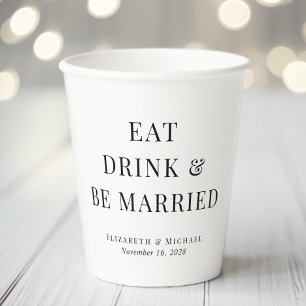 Moderne Hochzeit Eat Drink Be Married Pappbecher