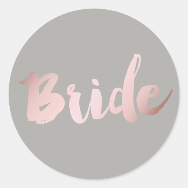 Moderne Imitate Rose Gold "Braut" Runder Aufkleber (Vorderseite)