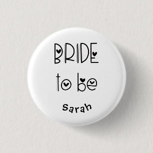Moderne künstlerische Typografie Braut, die Ihren  Button