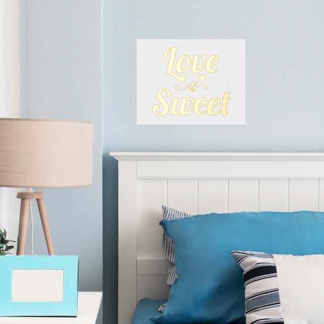 Moderne "Liebe ist süß" zitieren kühne Typografie Foliendrucke (In Situ (Schlafzimmer))