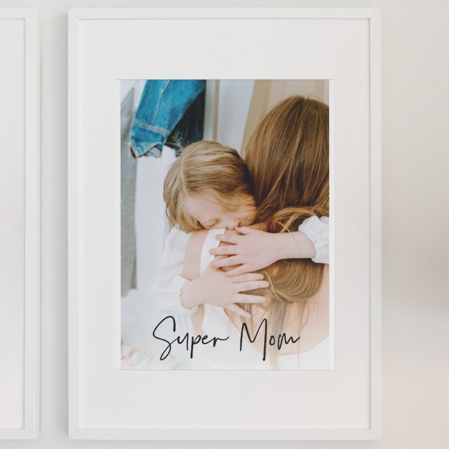Moderne Mama Foto & Super Mama | Geschenk für Mama Poster (Von Creator hochgeladen)