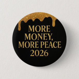 Moderne Mehr Geld Mehr Frieden 2026 Motivation Button