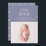 Moderne minimale chic typografie lilac Foto geburt Ankündigung<br><div class="desc">Hallo Welt Hand geschrieben moderne minimale Foto Geburtsankündigung. Moderne grafische Marker Stift Typografie Design. Die Farbe Lilac kann geändert werden.</div>