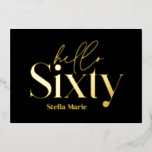 Moderne minimale Typografie, einfach 60. Geburtsta Folieneinladung<br><div class="desc">Moderne minimale Typografie einfache schwarze Goldfolie 60. Geburtstagseinladung. Teil einer zeitgenössischen Sammlung.</div>