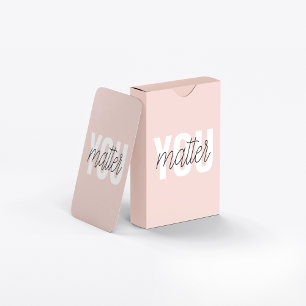 Moderne Pastellrosa You Matter Inspirationszitat Spielkarten