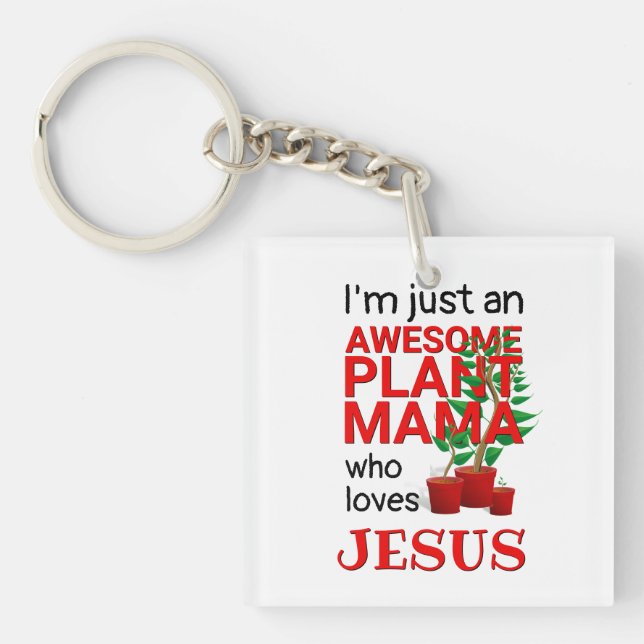 Moderne PHANTASTISCHE PFLANZE MAMA LIEBEN JESUS Schlüsselanhänger (Vorderseite)