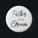 Moderne Pinselschrift Vater des Groom-Party Button<br><div class="desc">Modernes und elegantes Design bedruckt Pinsel Script Vater der Groom Brautparty Party-Taste,  die mit Ihrem Text angepasst werden kann. Bitte klicken Sie auf den Button "Anpassen" und verwenden Sie unser Design-Tool,  um diese Vorlage zu ändern. Karo im Grafikdesign-Store für andere Produkte,  die diesem Design entsprechen!</div>