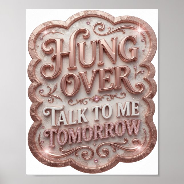 Moderne rosa HUNG OVER TALK TO ME TOMORROW Poster (Vorne)