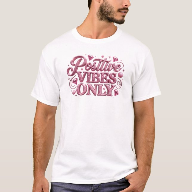 Moderne rosa POSITIVE VIBES ONLY Modeprint T-Shirt (Vorderseite)