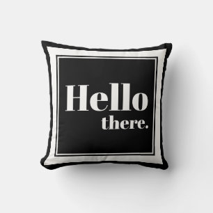 Moderne Schwarz & Weiß Hallo Typografie Kissen