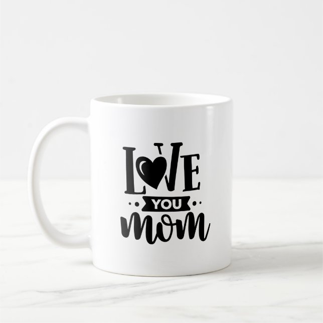 Moderne Schwarz-Weiß-Liebe Sie Mama Zitat Kaffeetasse (Links)