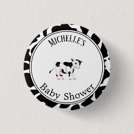 Moderne Schwarz-weiße Kuh Print Baby Dusche Button
