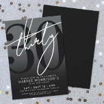 Moderne Schwarze Party Einladung 30. Geburtstag<br><div class="desc">Feiern Sie 30 Jahre im Stil mit diesem modernen grauen bis schwarzen Gradienten 30. Geburtstag Party Einladung. Das Design zeichnet sich durch eine große schwarze "30" über die meisten Karten aus, die mit einem handgeschriebenen, weißen "30"-Skript überlagert ist, um einen kühlen, zeitgenössischen Look zu erhalten. Die Details des Party liegen...</div>