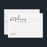 Moderne Script Wedding Advice and Wishings Card Hinweiskarte<br><div class="desc">Fügen Sie Ihrer Hochzeit eine persönliche Touch mit einem modernen Skript Hochzeitsratschlag und Wunschkarte hinzu. Diese Ratenkarte enthält den Titel 'Worte der Weisheit' mit Details in schwarzem Skript und sans serif Schriftart Stil auf weißem Hintergrund. Ideal für Hochzeiten,  Babydusche,  Geburtstagsparty,  Brautparty,  Junggeselinnen-Abschied und alle besondere Anlässe.</div>
