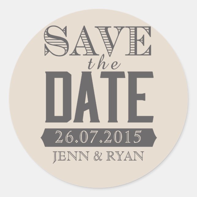 MODERNE SKRIPT-BEIGE & GRAUE-SAVE THE DATE-STICKER RUNDER AUFKLEBER (Vorderseite)