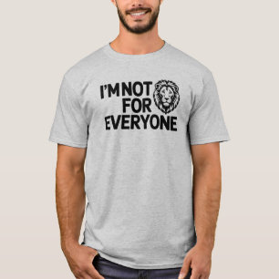 Moderne Unapologetik bin ich nicht für alle Löwen T-Shirt