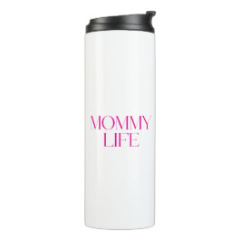 Moderne und klassische Typografie Mommy Life Thermosbecher