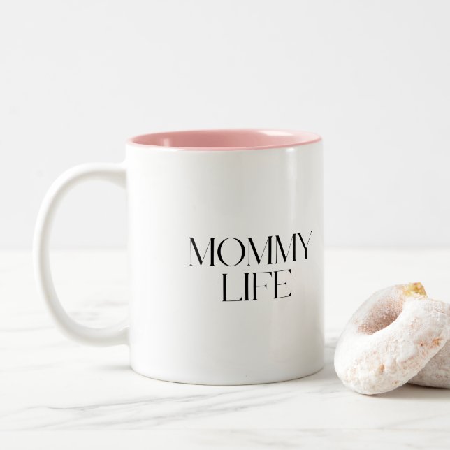 Moderne und klassische Typografie Mommy Life Zweifarbige Tasse (Mit Donut)