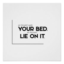 MODERNE Zitate: Mach dein Bett, lüge drauf