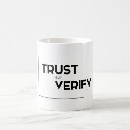 MODERNE Zitate: Vertrauen aber überprüfen Kaffeetasse